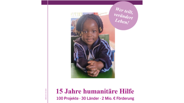 15 Jahre The Life to Share – 100 Projekte, 30 Länder, 2 Millionen Euro Hilfe